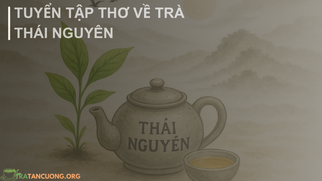 Thơ về trà thái nguyên hay